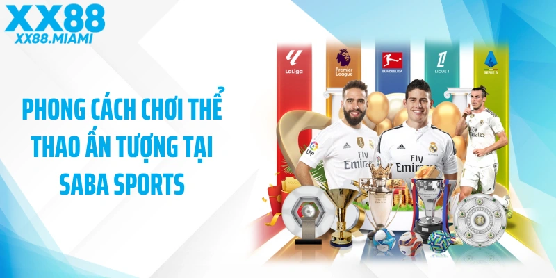Phong cách chơi thể thao ấn tượng tại SABA Sports