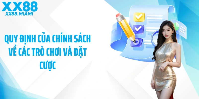 Quy định của chính sách về các trò chơi và đặt cược